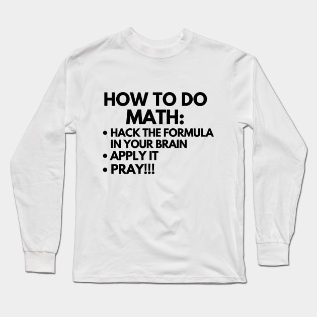 How to do math Long Sleeve T-Shirt by mksjr